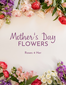 Mother's Day Roses 4 Her - Medium